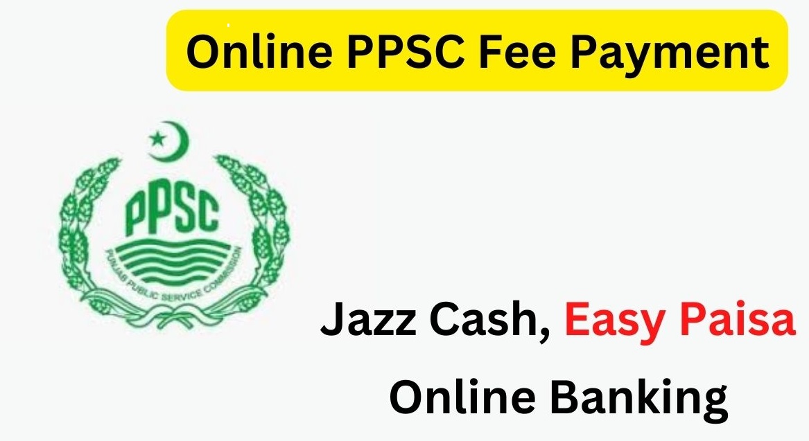 How to Pay PPSC Fee Online by ATM and EASYPAISA