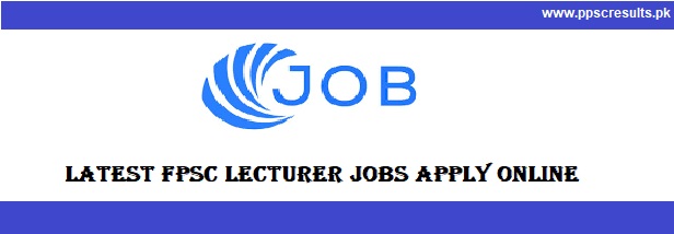 Latest FPSC Lecturer Jobs 2024 Apply Online
