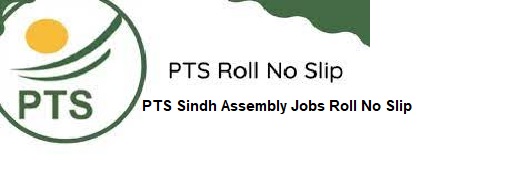 PTS Sindh Assembly Jobs Roll No Slip 2024 
